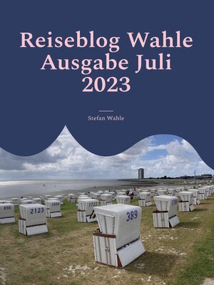 cover image of Reiseblog Wahle Ausgabe Juli 2023